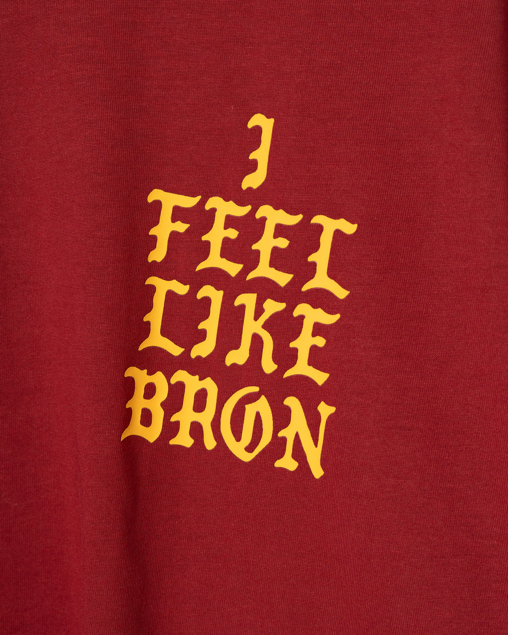 I Feel Like Bron T-Shirt (Maroon)
